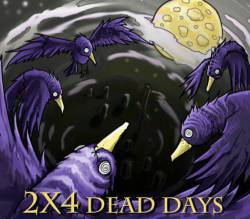 2X4 : Dead Days